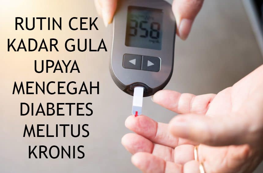Hindari diabetes kering dan basah dengan cek gula darah secara rutin